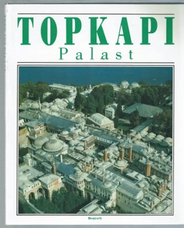 Topkapi Palast - Aksit Ilhan | Päijänne Antikvariaatti Oy | Osta Antikvaarista - Kirjakauppa verkossa