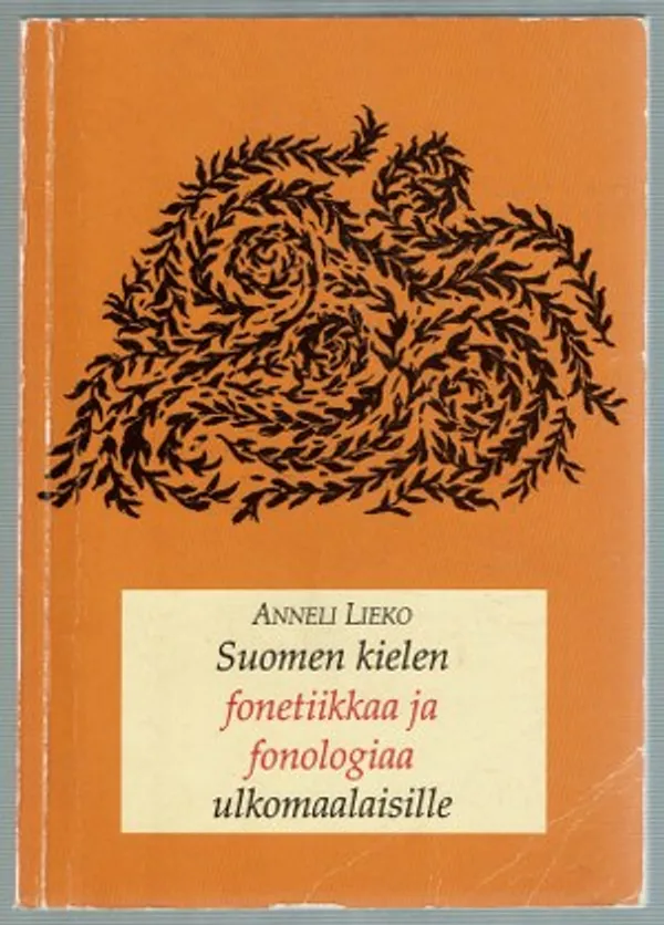 Suomen kielen fonetiikkaa ja fonologiaa ulkomaalaisille - Lieko Anneli | Päijänne Antikvariaatti Oy | Osta Antikvaarista - Kirjakauppa verkossa