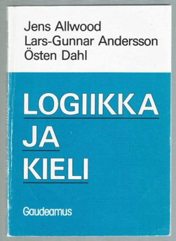 Logiikka ja kieli - Allwood Jens, Andersson Lars-Gunnar, Dahl Östen | Päijänne Antikvariaatti Oy | Osta Antikvaarista - Kirjakauppa verkossa