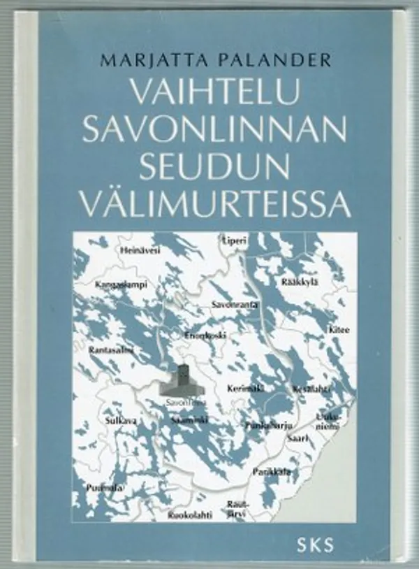 Vaihtelu Savonlinnan seudun välimurteissa - Palander Marjatta | Päijänne Antikvariaatti Oy | Osta Antikvaarista - Kirjakauppa verkossa