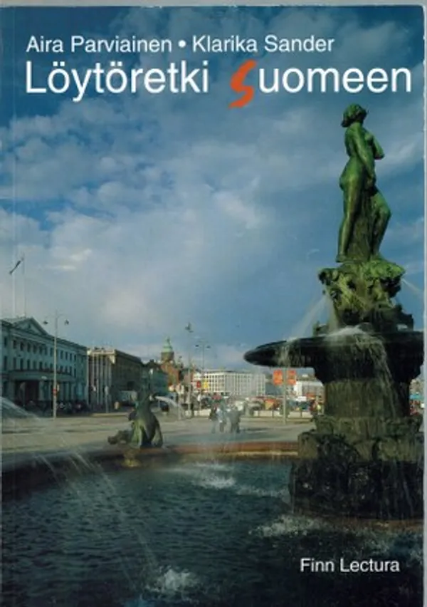 Löytöretki Suomeen - Parviainen Aira, Sander Klarika | Päijänne Antikvariaatti Oy | Osta Antikvaarista - Kirjakauppa verkossa