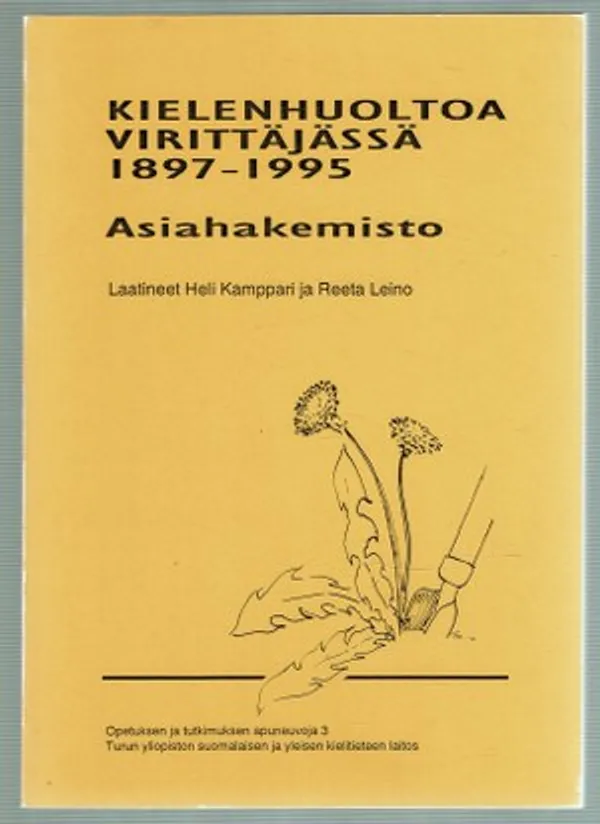 Kielenhuoltoa Virittäjässä 1897 - 1995. Asiahakemisto - Kamppari Heli, Leino Reeta | Päijänne Antikvariaatti Oy | Osta Antikvaarista - Kirjakauppa verkossa