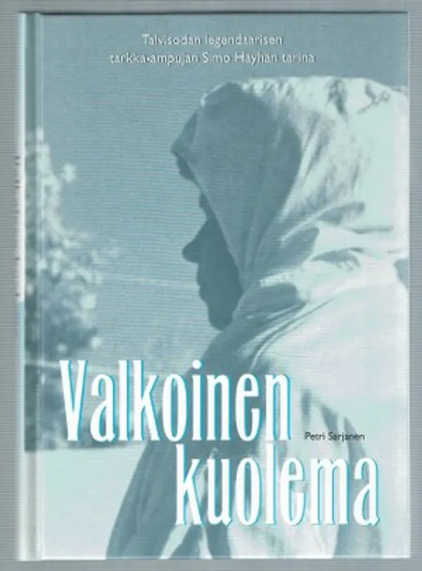 Valkoinen kuolema - Sarjanen Pertti | Päijänne Antikvariaatti Oy | Osta Antikvaarista - Kirjakauppa verkossa