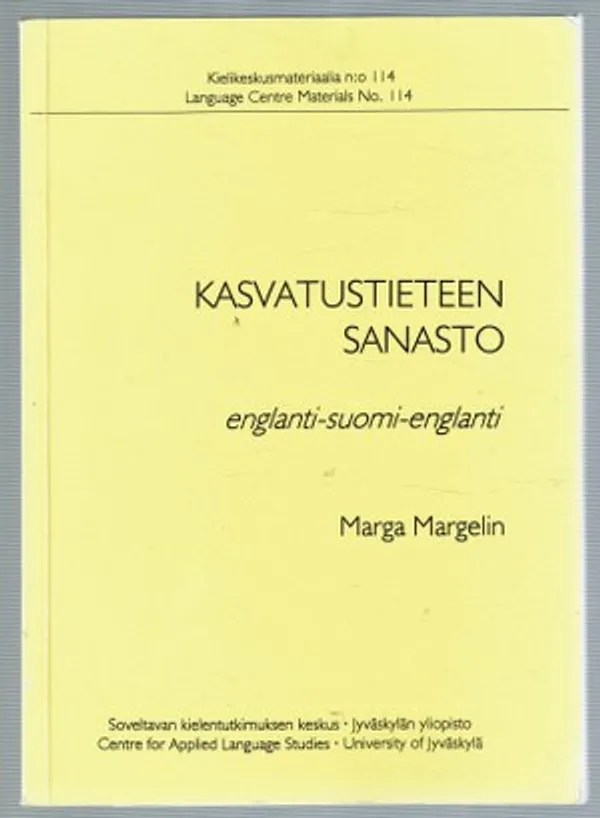 Kasvatustieteen sanasto : englanti - suomi -englanti - Margelin Marga |  Päijänne Antikvariaatti Oy | Osta Antikvaarista - Kirjakauppa verkossa