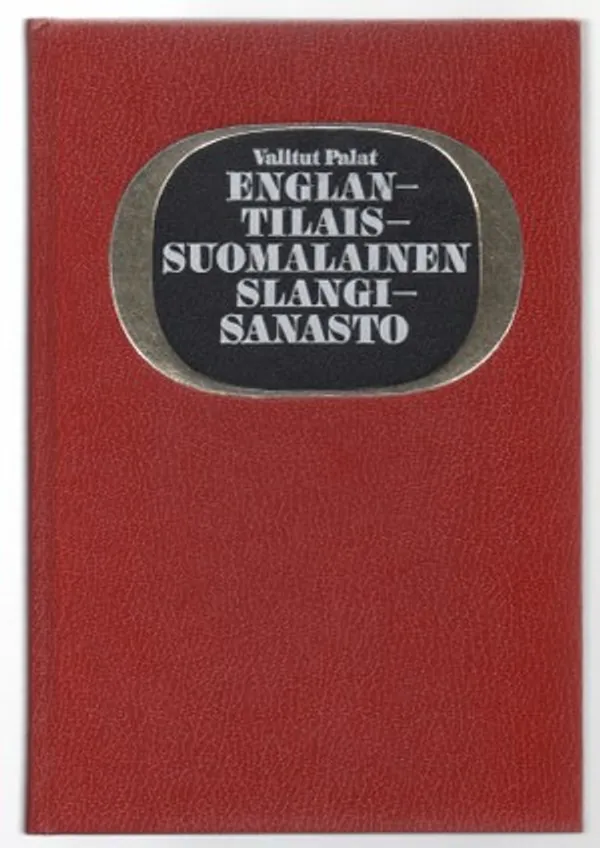 Englantilais-suomalainen slangisanasto | Päijänne Antikvariaatti Oy | Osta Antikvaarista - Kirjakauppa verkossa