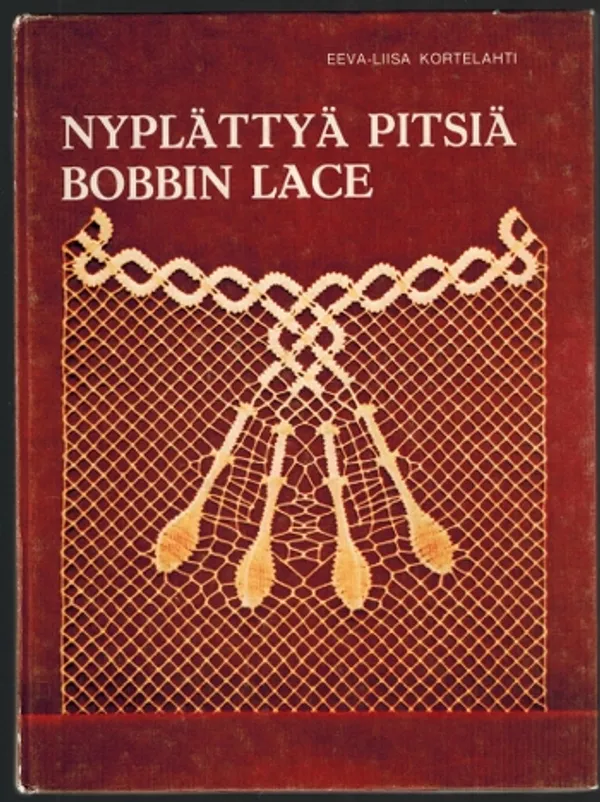 Nyplättyä pitsiä - Kortelahti Eeva-Liisa | Päijänne Antikvariaatti Oy | Osta Antikvaarista - Kirjakauppa verkossa