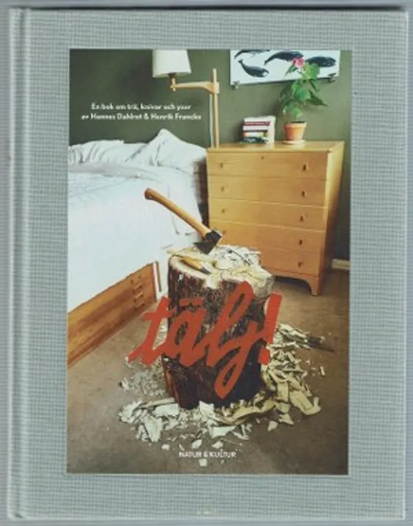 Tälj! En bok om trä, knivar och yxor | Päijänne Antikvariaatti Oy | Osta Antikvaarista - Kirjakauppa verkossa