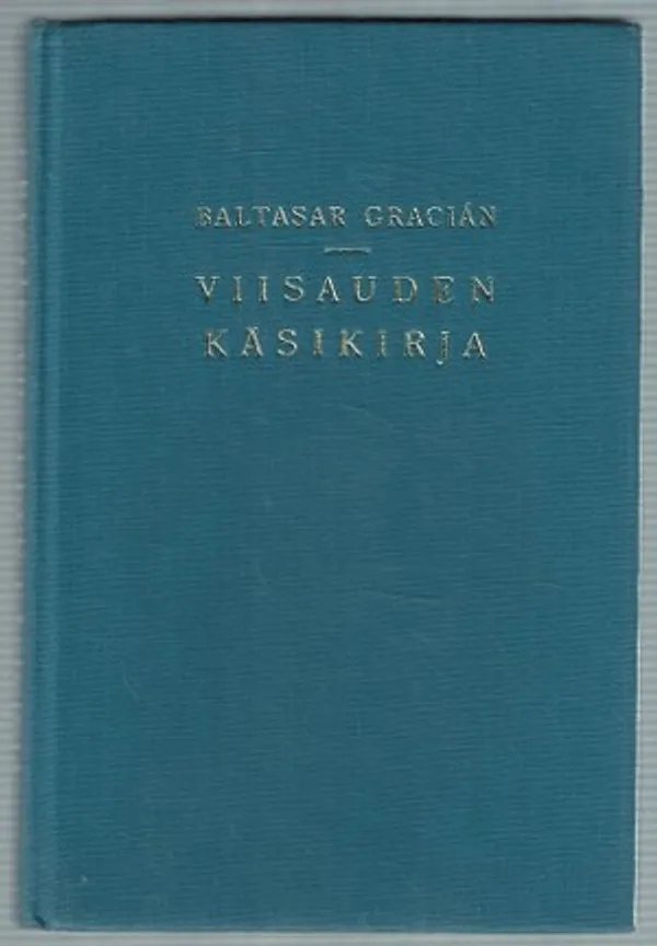 Viisauden käsikirja - Gracia´n Baltasar | Päijänne Antikvariaatti Oy | Osta Antikvaarista - Kirjakauppa verkossa