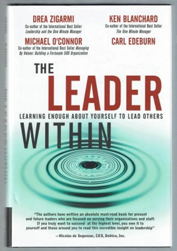 The Leader Within: Learning Enough About Yourself to Lead Others - Zigarmi Drea et.al. | Päijänne Antikvariaatti Oy | Osta Antikvaarista - Kirjakauppa verkossa