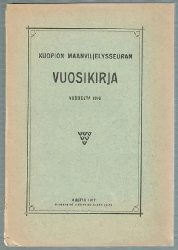 Kuopion maanviljelysseuran vuosikirja vuodelta 1916 | Päijänne Antikvariaatti Oy | Osta Antikvaarista - Kirjakauppa verkossa