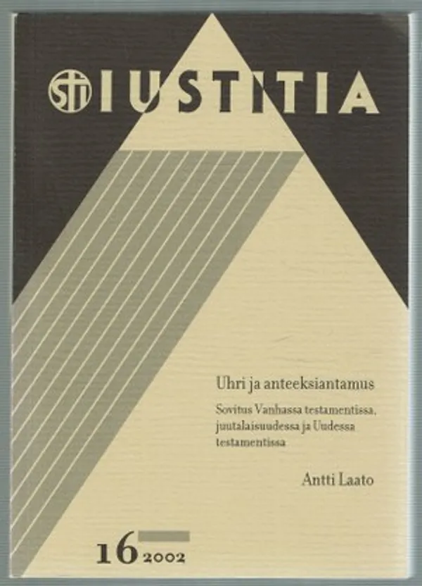 Uhri ja anteeksiantamus. Sovitus Vanhassa testamentissa, juutalaisuudessa ja Uudessa testamentissa - Laato Antti | Päijänne Antikvariaatti Oy | Osta Antikvaarista - Kirjakauppa verkossa