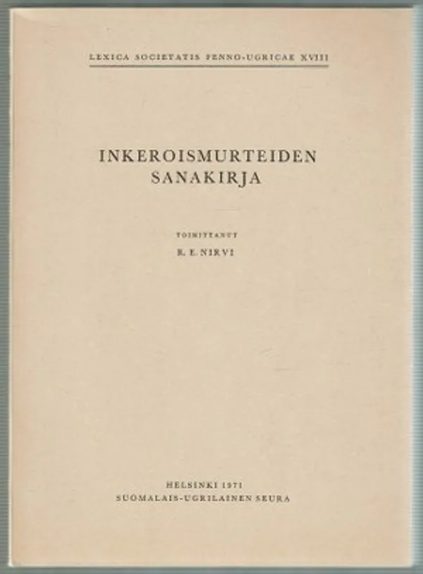 Inkeroismurteiden sanakirja - Nirvi R.E. (toim.) | Päijänne Antikvariaatti Oy | Osta Antikvaarista - Kirjakauppa verkossa