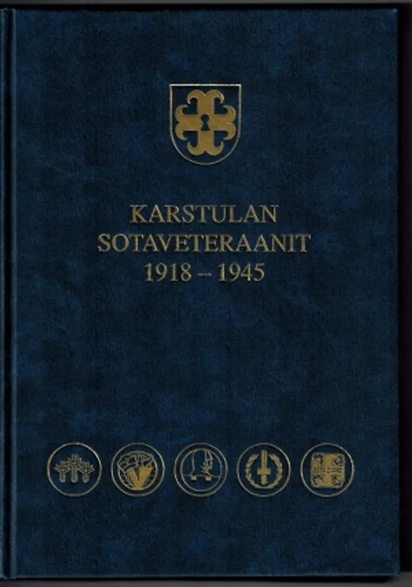 Karstulan sotaveteraanit 1918-1945 - Julkaisija Karstulan Sotaveteraanit ry | Päijänne Antikvariaatti Oy | Osta Antikvaarista - Kirjakauppa verkossa