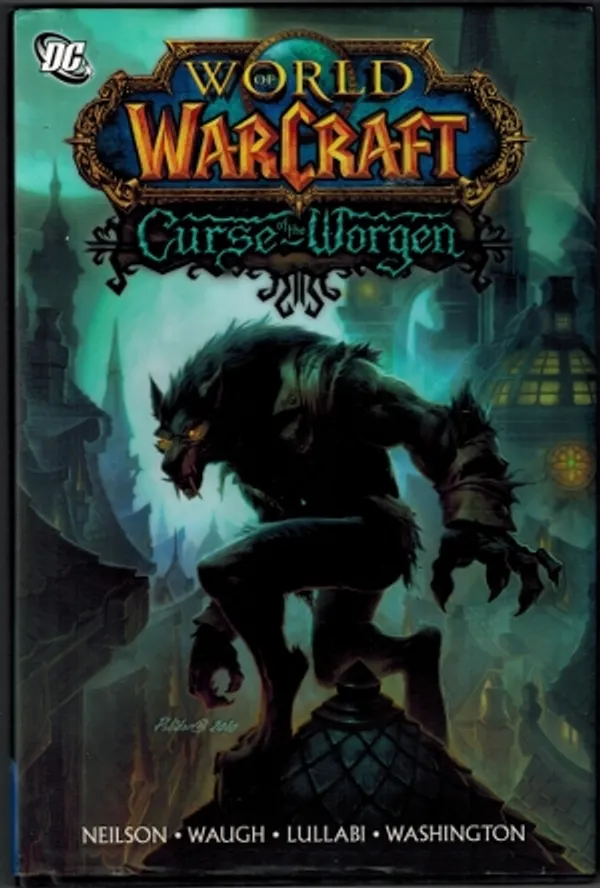 Warcraft Curse of the Worgen - Neilson Waugh, Lullabi, Washington | Päijänne Antikvariaatti Oy | Osta Antikvaarista - Kirjakauppa verkossa