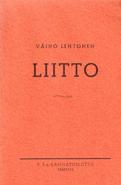 Liitto - Lehtonen Väinö | Kristosofian kannatusyhdistys Kannel ry | Osta Antikvaarista - Kirjakauppa verkossa