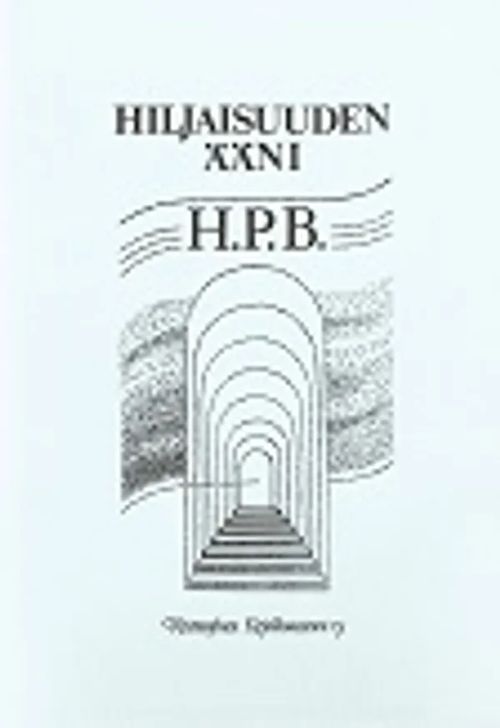 Hiljaisuuden Ääni - Blavatsky H. P. | Kristosofian kannatusyhdistys Kannel ry | Osta Antikvaarista - Kirjakauppa verkossa