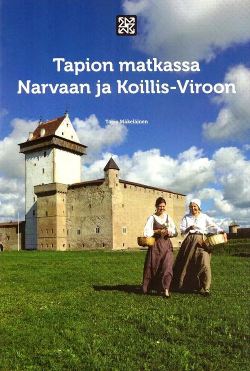Tapion matkassa Narvaan ja Koillis-Viroon - Mäkeläinen Tapio | Tallinna-kustannus Oy | Osta Antikvaarista - Kirjakauppa verkossa