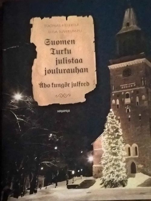 Suomen Turku julistaa joulurauhan - Åbo kungör julfred - Heikkilä Tuomas,  Suvikumpu Liisa | Lasihelmipeli | Osta Antikvaarista -