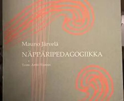 Näppäripedagogiikka - Järvelä Mauno | Lasihelmipeli | Osta Antikvaarista - Kirjakauppa verkossa