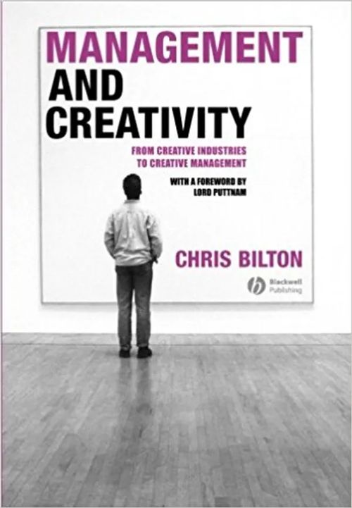 Management and creativity - Bilton Chris | Lasihelmipeli | Osta Antikvaarista - Kirjakauppa verkossa