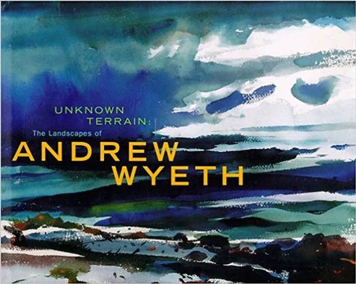 Unknown Terrain: The Landscapes of Andrew Wyeth - Venn Beth Weinberg Adam D. Wyeth Andrew | Lasihelmipeli | Osta Antikvaarista - Kirjakauppa verkossa