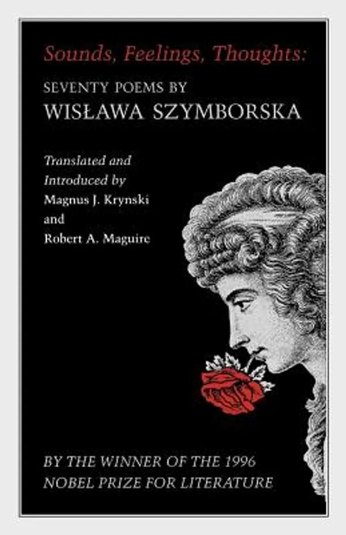 Sounds, Feelings, Thoughts: Seventy Poems by Wislawa Szymborska - Szymborska Wislawa | Lasihelmipeli | Osta Antikvaarista - Kirjakauppa verkossa