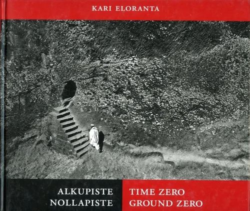 Alkupiste nollapiste time zero ground zero | Laterna Magica | Osta Antikvaarista - Kirjakauppa verkossa