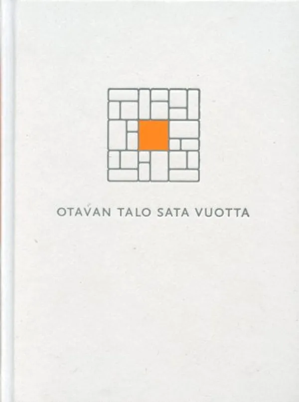 Otavan talo sata vuotta 1906-2006 - Reenpää ym | Laterna Magica | Osta Antikvaarista - Kirjakauppa verkossa