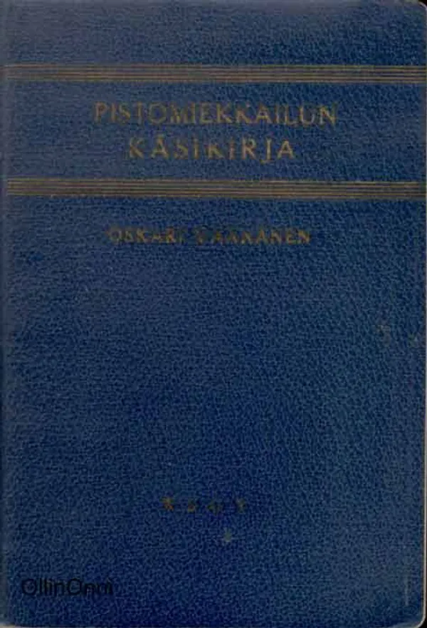 Pistomiekkailun käsikirja - Väänänen Oskari | Laterna Magica | Osta Antikvaarista - Kirjakauppa verkossa