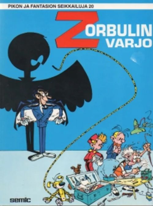 pikon ja fantasion seikkailuja 20 zorbulin varjo - Franquin | Antikvariaatti Suma | Osta Antikvaarista - Kirjakauppa verkossa