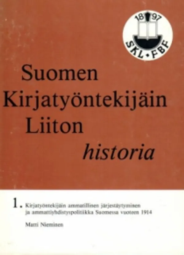 Suomen kirjatyöntekijäin liiton historia. 1 | Antikvariaatti Suma | Osta Antikvaarista - Kirjakauppa verkossa