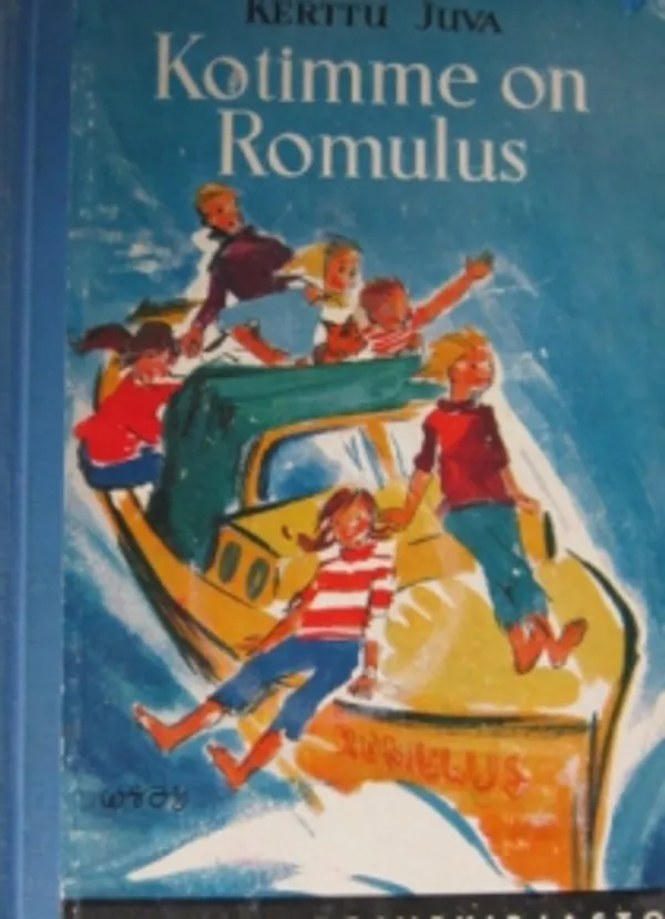 Kotimme on Romulus - Kerttu Juva | Antikvariaatti Suma | Osta Antikvaarista - Kirjakauppa verkossa