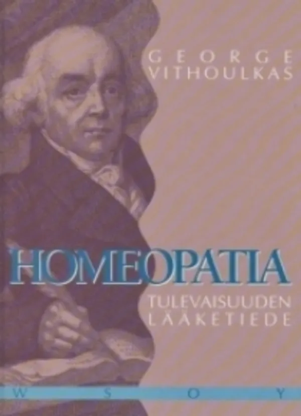 Vithoulkas, George - Homeopatia, tulevaisuuden lääketiede | Antikvariaatti Suma | Osta Antikvaarista - Kirjakauppa verkossa