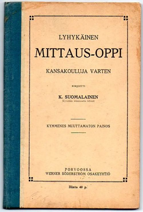 Lyhykäinen mittausoppi kansakouluja varten - Suomalainen K. | Vilikka Oy |  Osta Antikvaarista - Kirjakauppa verkossa