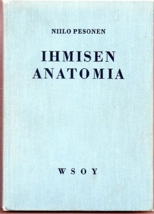 Ihmisen anatomia - Pesonen Niilo | Vilikka Oy | Osta Antikvaarista - Kirjakauppa verkossa