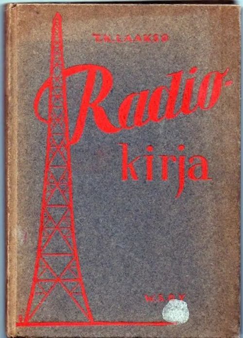 Radiokirja, 147 kuvaa - T. K. Laakso | Vilikka Oy | Osta Antikvaarista - Kirjakauppa verkossa