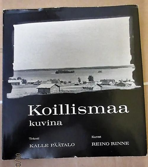 Koillismaa kuvina - Päätätalo Kalle, kuvat Reino Rinne | Vilikka Oy | Osta Antikvaarista - Kirjakauppa verkossa