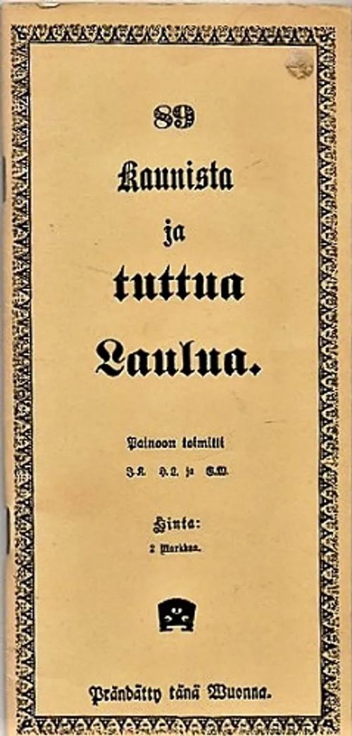 89 kaunista ja tuttua laulua | Vilikka Oy | Osta Antikvaarista - Kirjakauppa verkossa