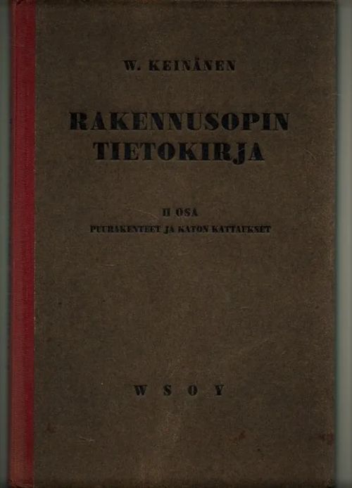 Rakennusopin tietokirja II osa - Puurakenteet ja katon kattaukset | Vilikka Oy | Osta Antikvaarista - Kirjakauppa verkossa