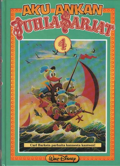 Aku Ankan juhlasarjat 4. Carl Barksin parhaita kannesta kanteen! - Barks Carl | Vilikka Oy | Osta Antikvaarista - Kirjakauppa verkossa