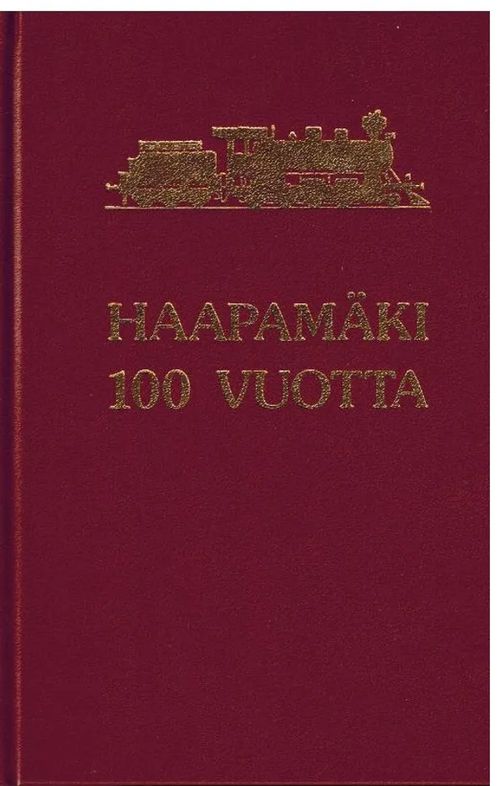 Haapamäki 100 vuotta - Vaissi Ilmari | Vilikka Oy | Osta Antikvaarista - Kirjakauppa verkossa