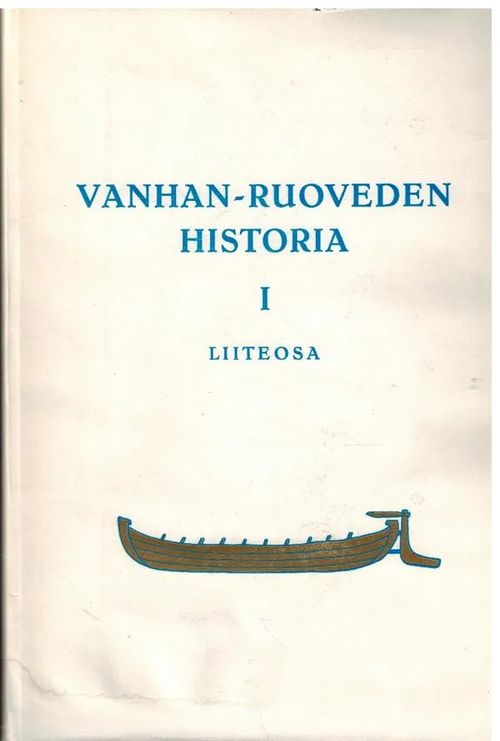 Vanhan-Ruoveden historia I liiteosa [Sis. mm. vanhan Ruoveden isäntäluettelot 1552-1721 Keuruu Kuru Multia Mänttä Pihlajavesi Pohjaslahti Ruovesi Vilppula Virrat Ähtäri ] - Jokipii Mauno - Nissilä Viljo - Orkamo Ilma | Vilikka Oy | Osta Antikvaarista - Kirjakauppa verkossa