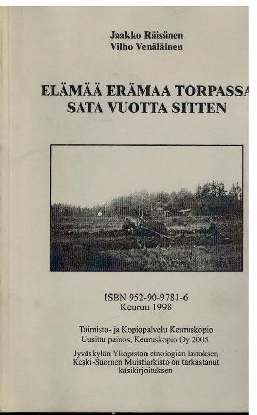 Elämää erämaa torpassa sata vuotta sitten - Räisänen Jaakko,Venäläinen  Vilho | Vilikka Oy | Osta Antikvaarista -