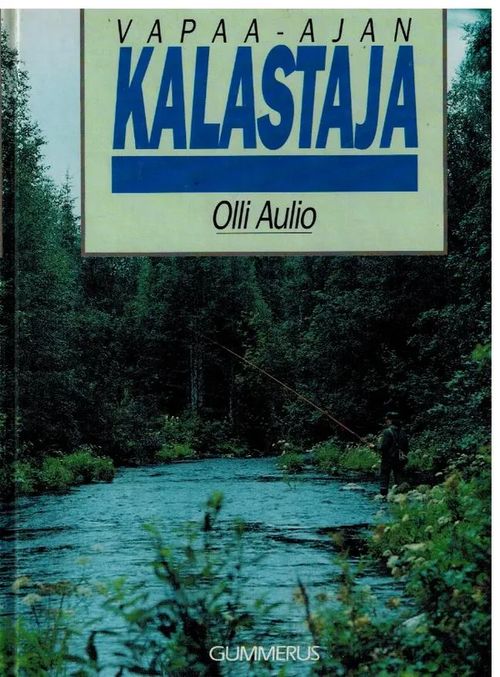 Vapaa-ajan kalastaja - Aulio Olli | Vilikka Oy | Osta Antikvaarista -  Kirjakauppa verkossa