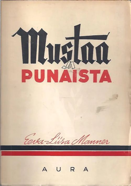 Mustaa ja punaista (Runoilija Eeva-Liisa Mannerin esikoiskokoelma) - Eeva-Liisa Manner | Vilikka Oy | Osta Antikvaarista - Kirjakauppa verkossa