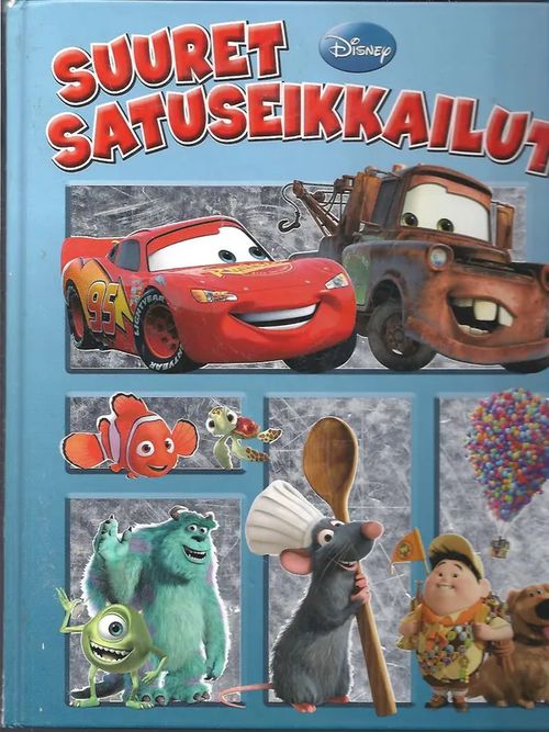 Suuret satuseikkailut [ Nemoa etsimässä, Autot, Monsterit Oy, Rottatouille, Up - Kohti korkeuksia ] - Disney | Vilikka Oy | Osta Antikvaarista - Kirjakauppa verkossa