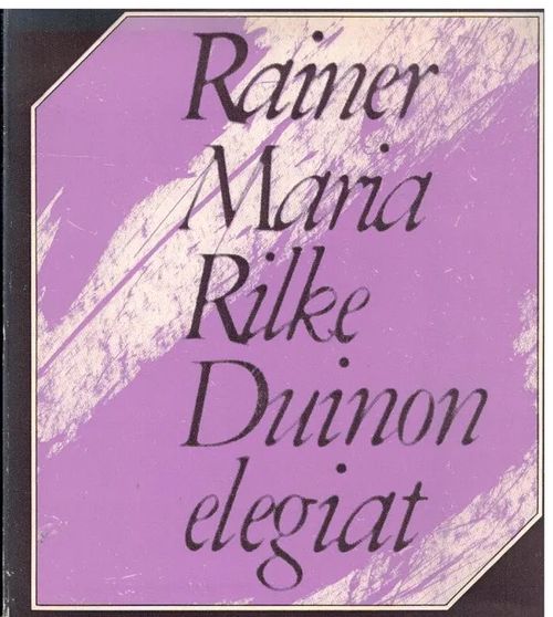 Duinon elegiat - Rilke Rainer Maria | Vilikka Oy | Osta Antikvaarista - Kirjakauppa verkossa