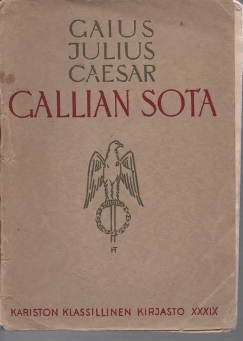 Gallian sota ( Karisto klassinen kirjasto ) - Caesar | Vilikka Oy | Osta Antikvaarista - Kirjakauppa verkossa