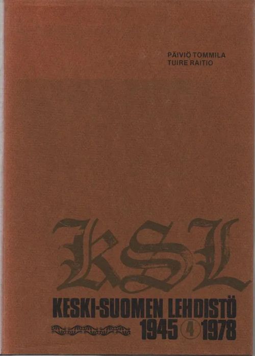 Keski-Suomen lehdistö 4. 1918-1944 - Tommila, Päiviö - Raitio, Tuure | Vilikka Oy | Osta Antikvaarista - Kirjakauppa verkossa