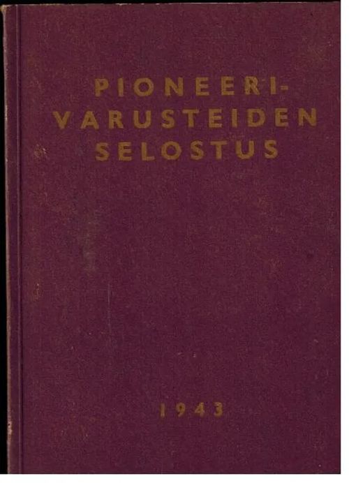 Pioneerivarusteiden selostus | Vilikka Oy | Osta Antikvaarista - Kirjakauppa verkossa